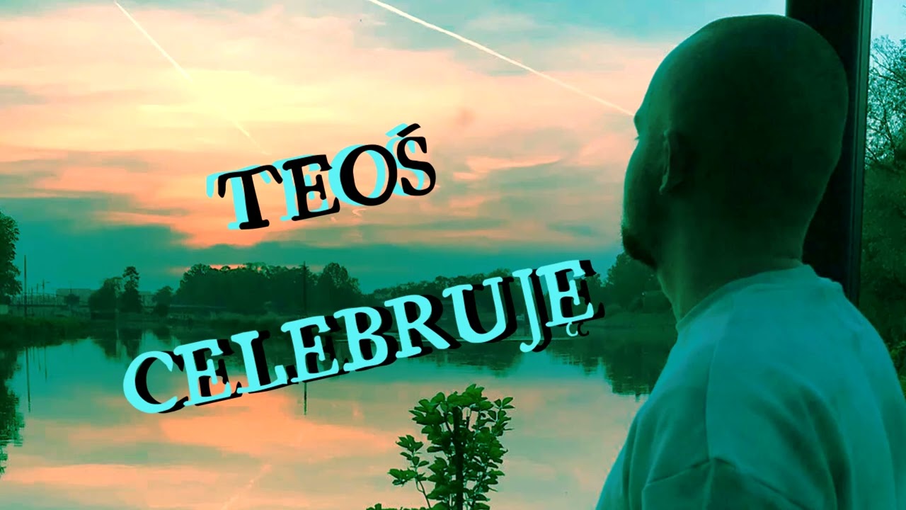 Teoś - Celebruję prod. Robert Tar