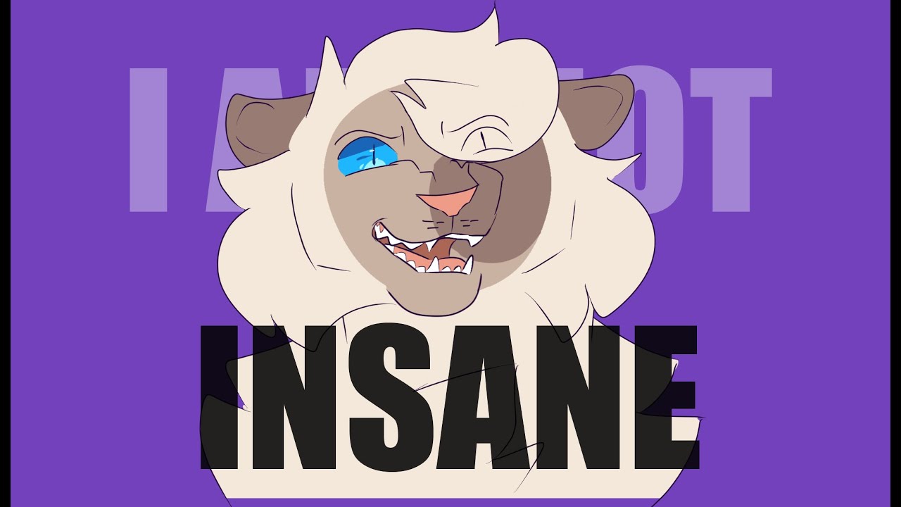 i am not insane [] animation meme