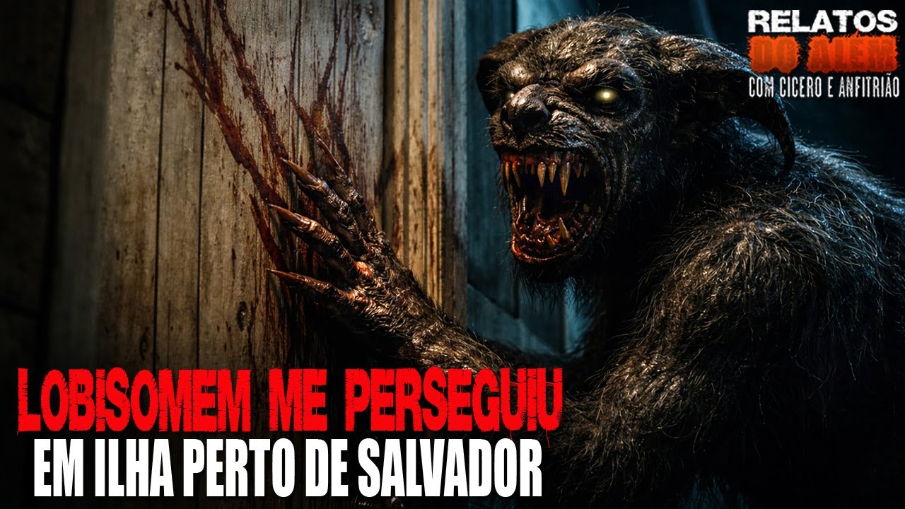 Lobisomem me perseguiu em uma ilha perto de Salvador [INÉDITO] - Relatos Da Fera | 1080p
