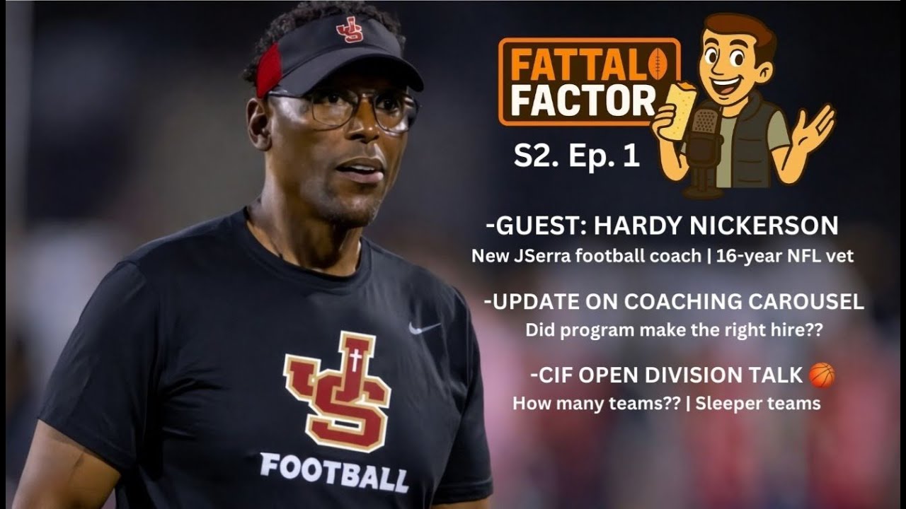 S2, Ep. 1: New JSerra coach, NFL vet Hardy Nickerson; CIF-SS Open Division basketball talk