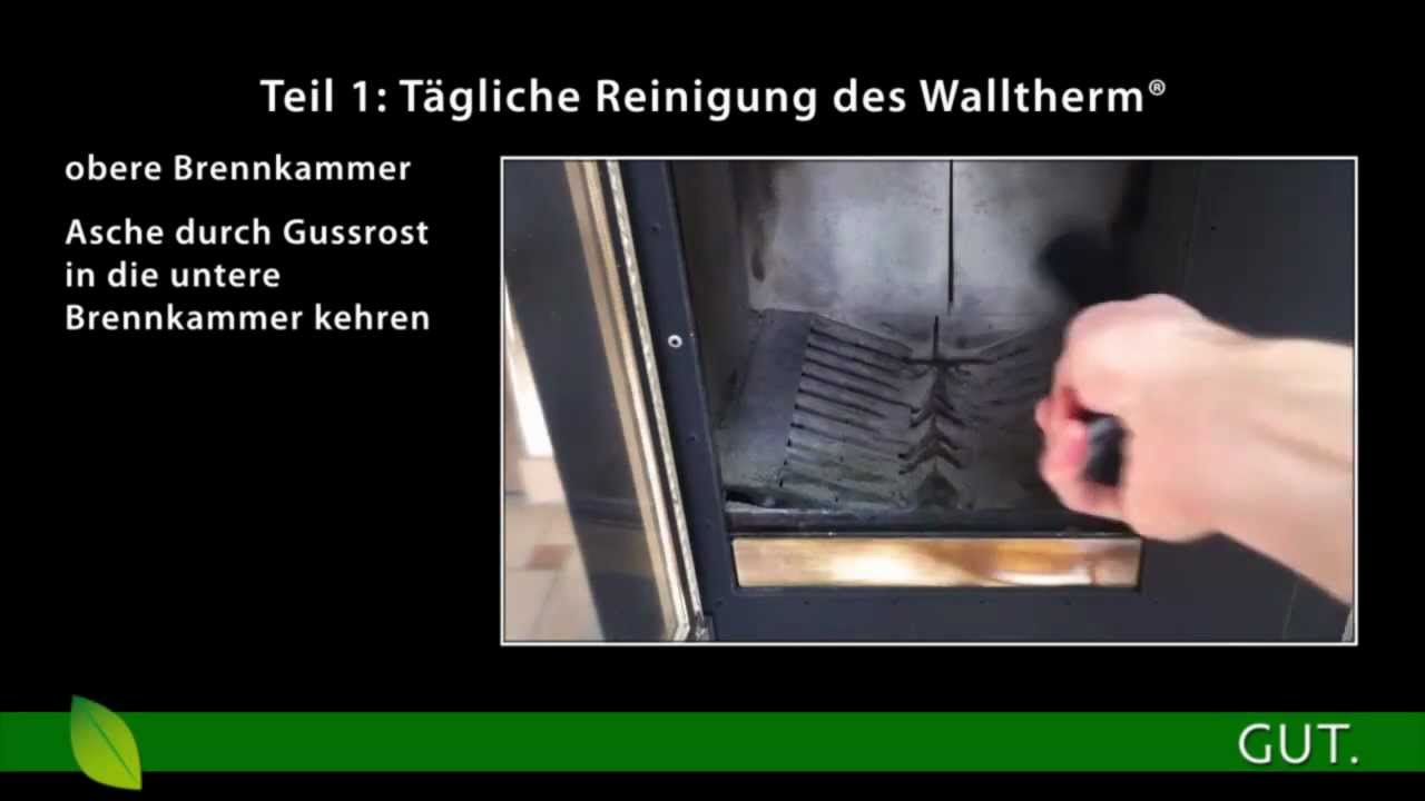 ‪Walltherm® Holzvergaserofen - Reinigung, Grundreinigung und Pflege von GUT.‬