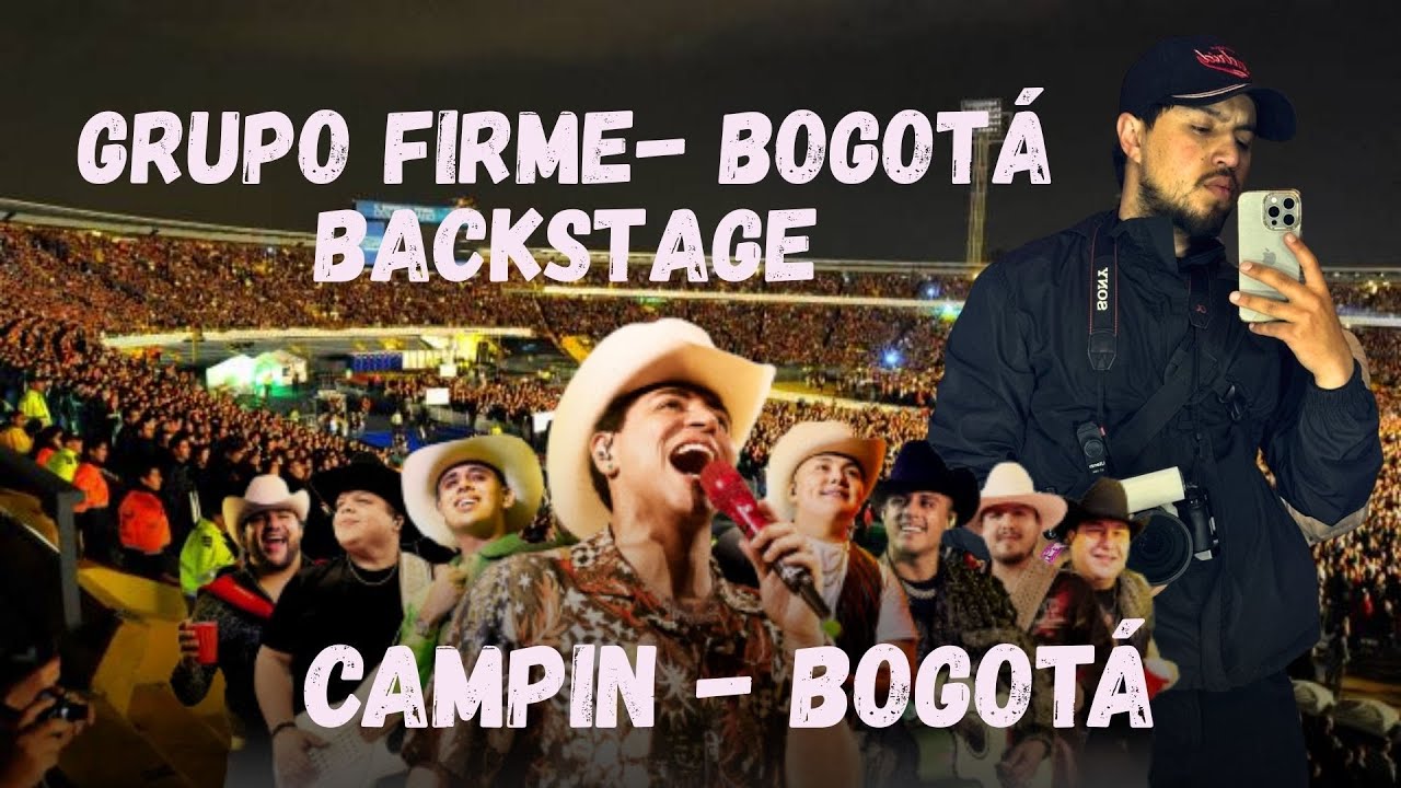 Entré al concierto de Grupo Firme en El Campín (Backstage + show)