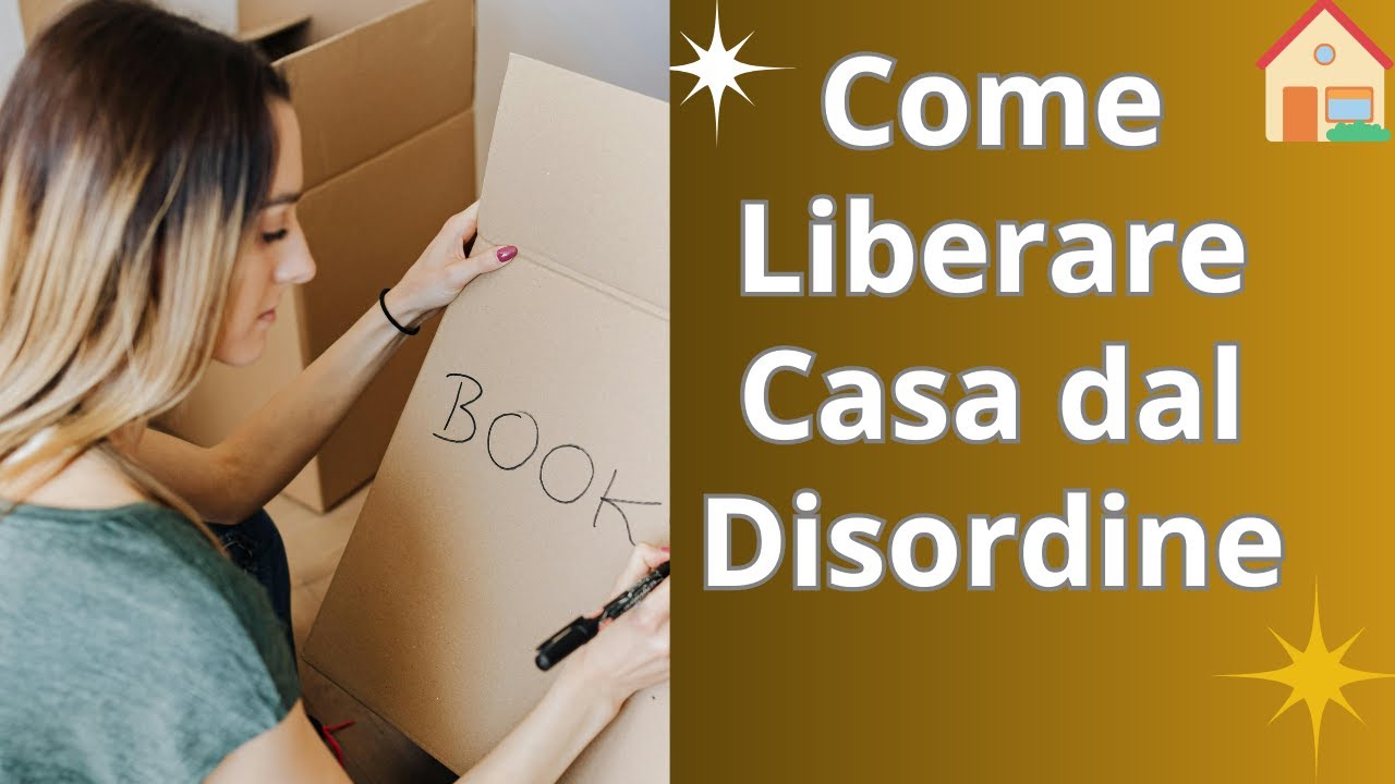 Come Liberare Casa dal Disordine: Miti da Sfatare