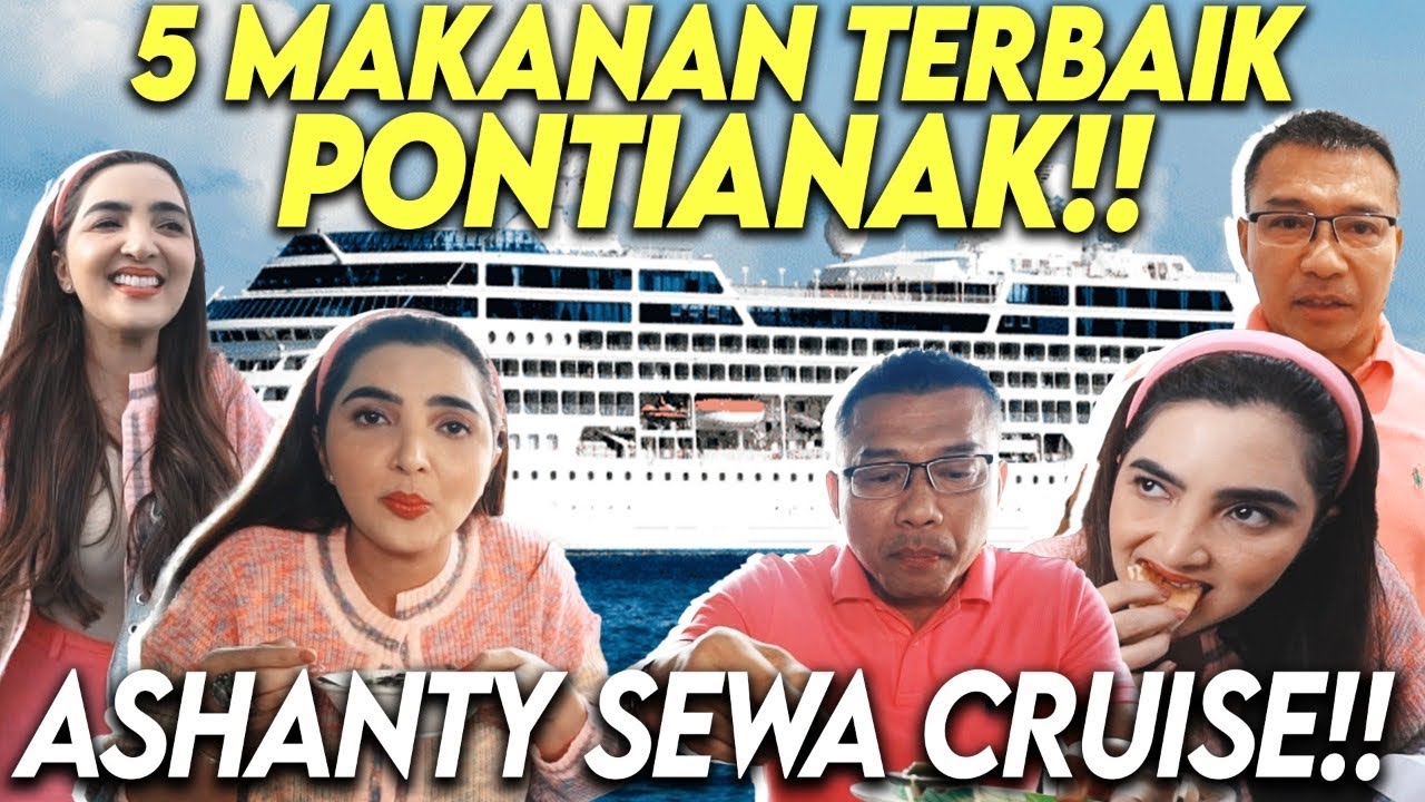 NYOBAIN 5 MAKANAN FAVORIT PONTIANAK!! ASHANTY SAMPE SEWA KAPAL DI SUNGAI KAPUAS!!