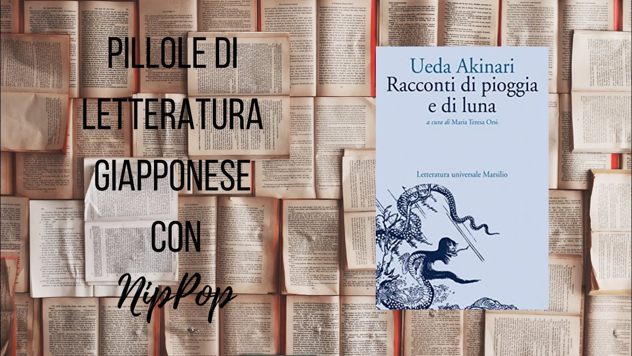 Pillole di letteratura giapponese - Racconti di pioggia e di luna