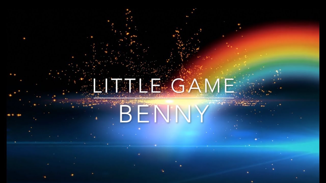 Little game Benny ~ Lyrics