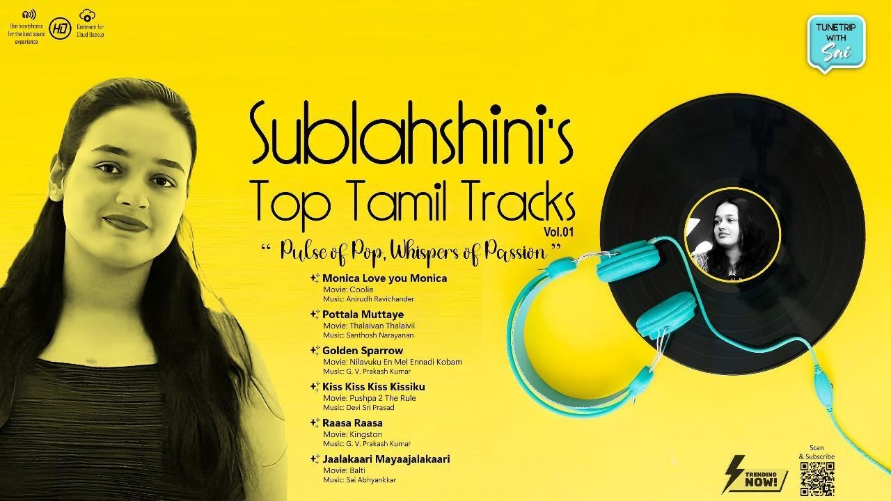 🎤Sublahshini | Tamil Movie Songs Collection | Pulse of Pop, Whispers of Passion. Vol 01