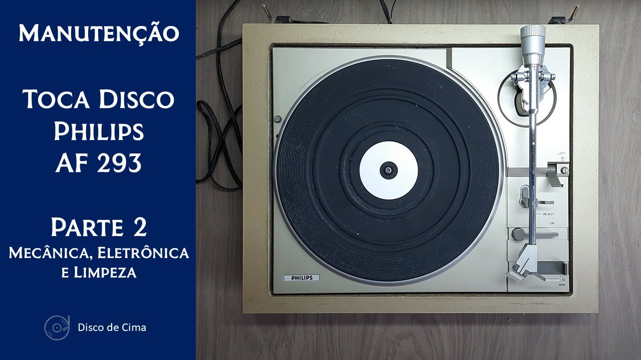 Manutenção - Toca Disco Philips AF 293 - Parte 2