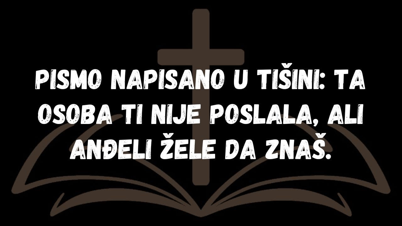 Pismo napisano u tišini ta osoba ti nije poslala, ali anđeli žele da znaš