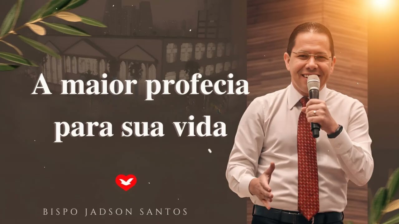 A maior profecia para sua vida. | Bispo Jadson Santos