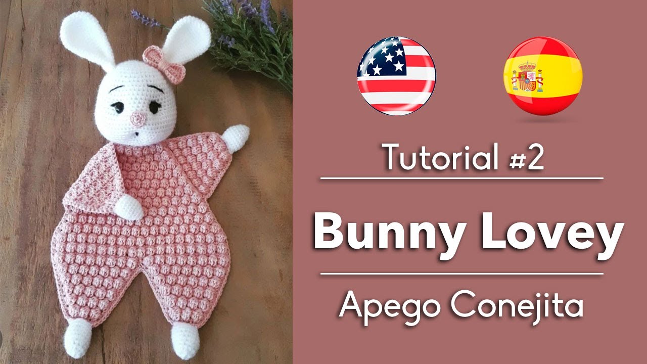 Apego Conejita Tejida | Crochet Bunny Lovey | Tutorial Part #2