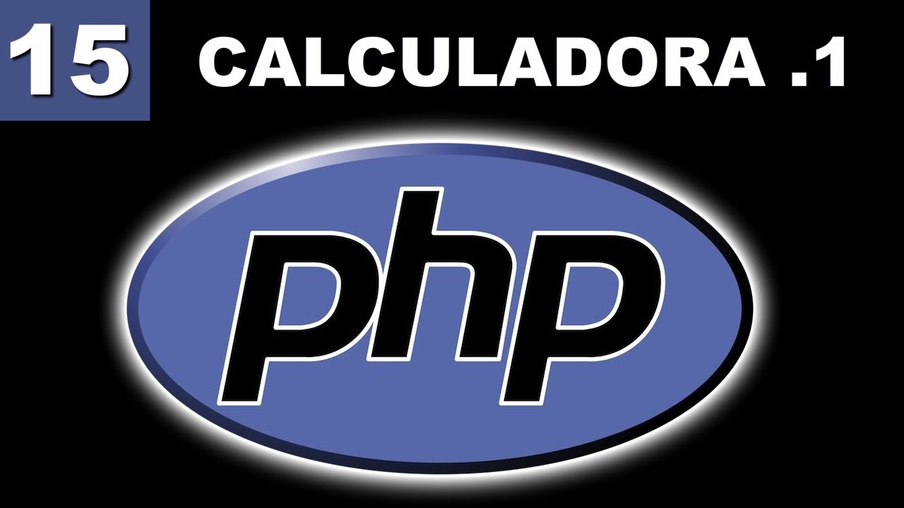 Cómo crear una Calculadora en PHP (1/2)