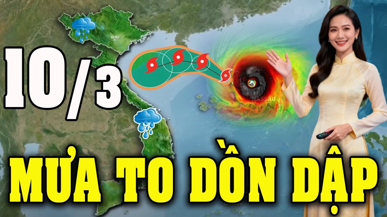 Dự Báo Thời Tiết Đêm Nay và Ngày Mai 10/3 | Thời Tiết Hôm Nay 3 Ngày Tới Mới Nhất|#thoitiet