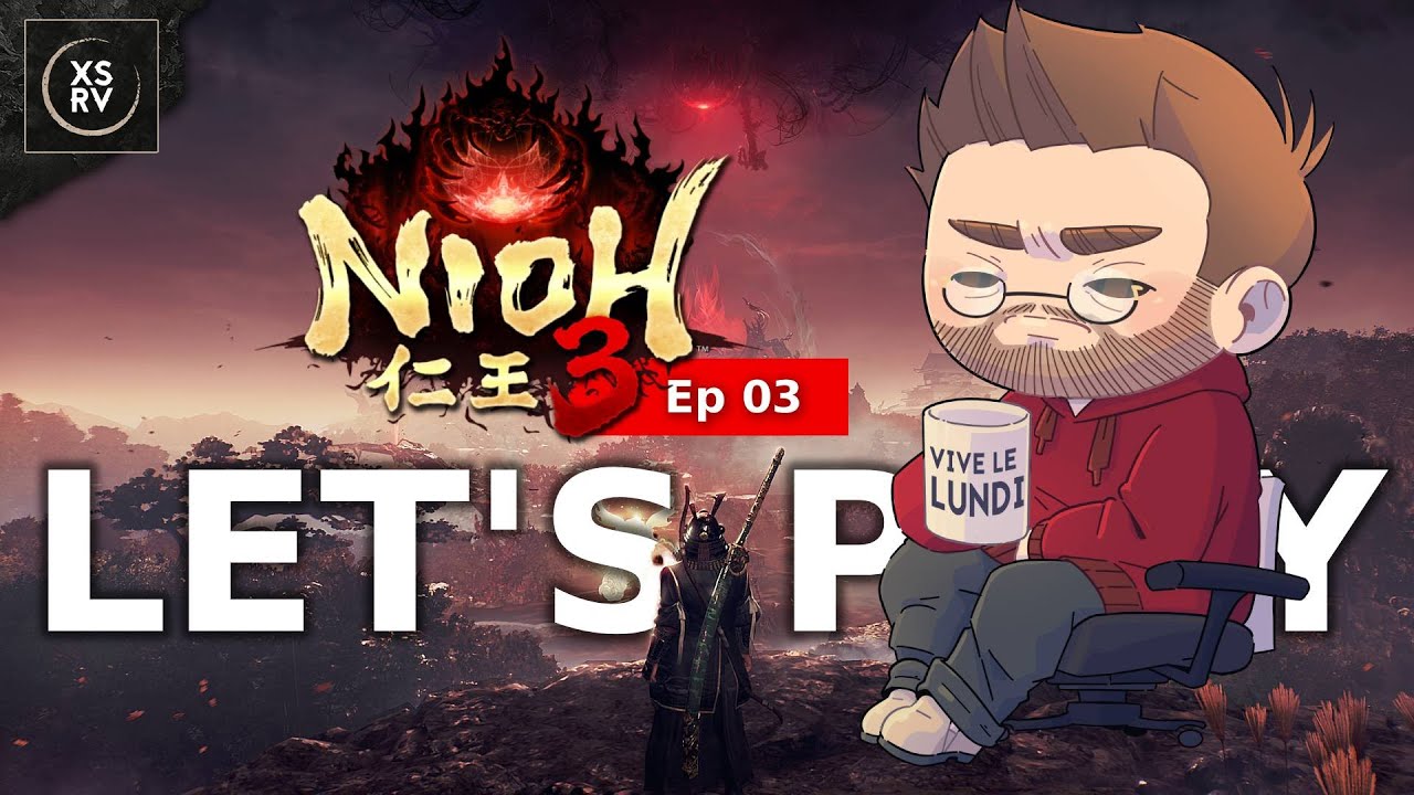Let's Play Nioh 3 - Et bah c'est top ! Je suis bien accroc - Ep. 03