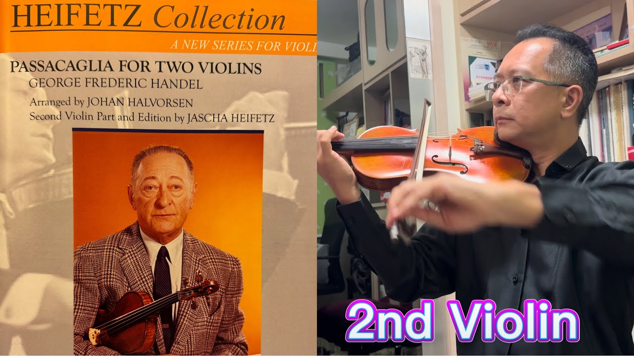Passacaglia for Two Violins, G.F.Handel, arranged by Halvorsen, 2nd Violin part by Jascha Heifetz