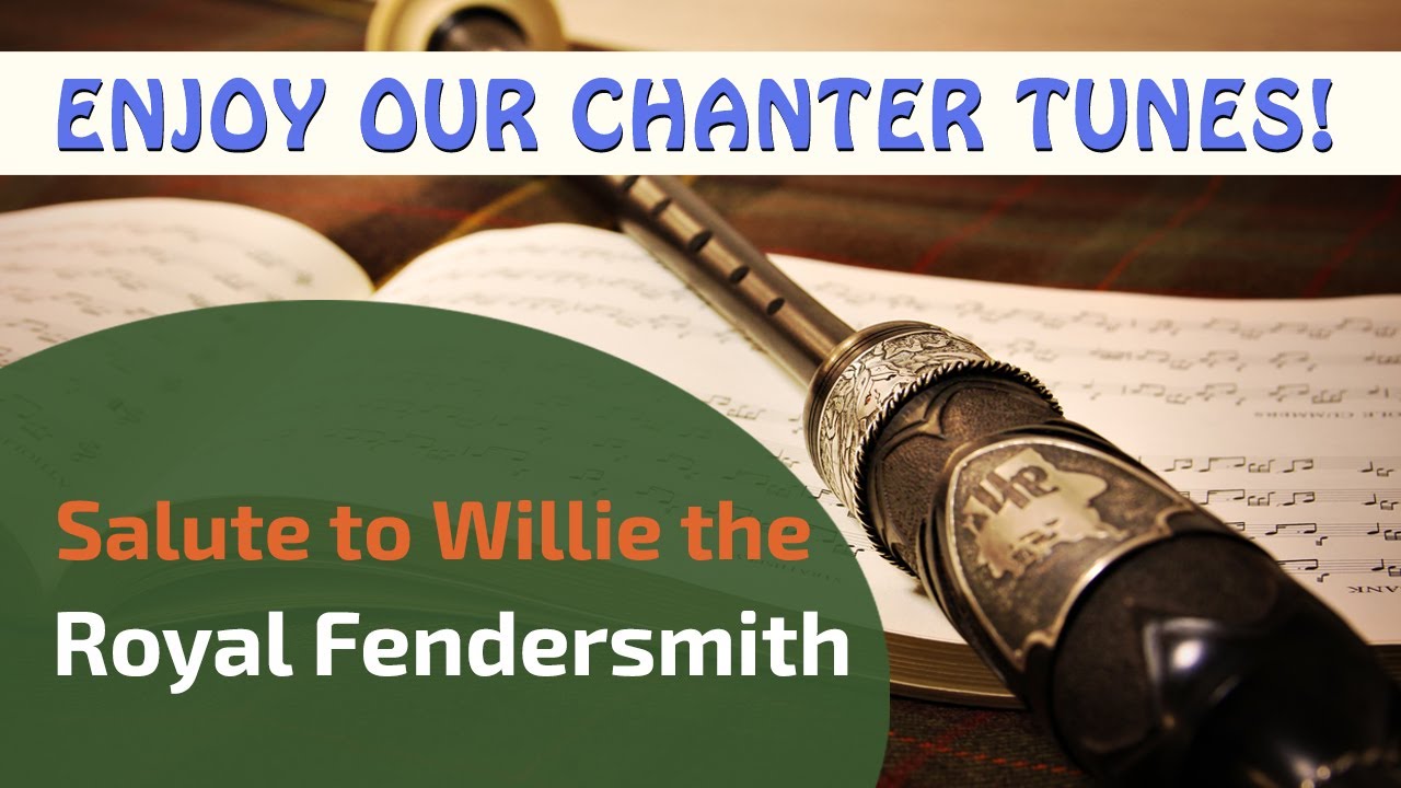 Salute to Willie the Royal Fendersmith | Bagpipe Tunes on Practice Chanter ⭐⭐⭐⭐⭐