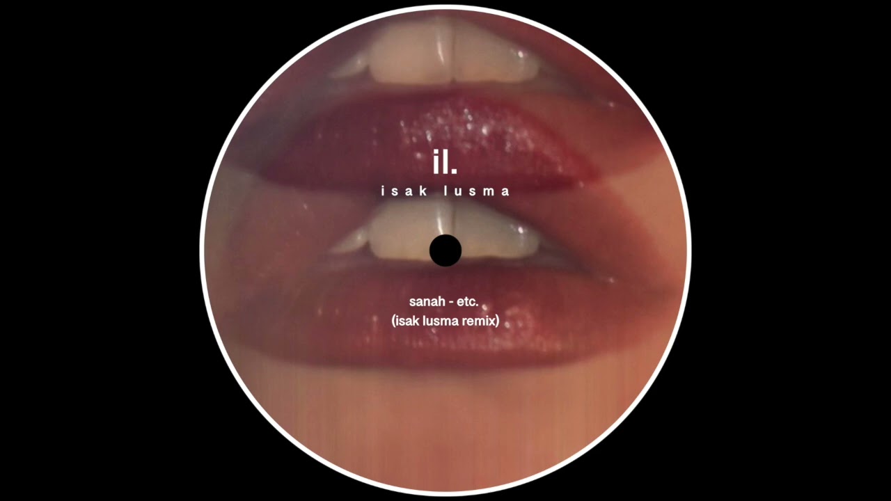 sanah - etc. (isak lusma remix)