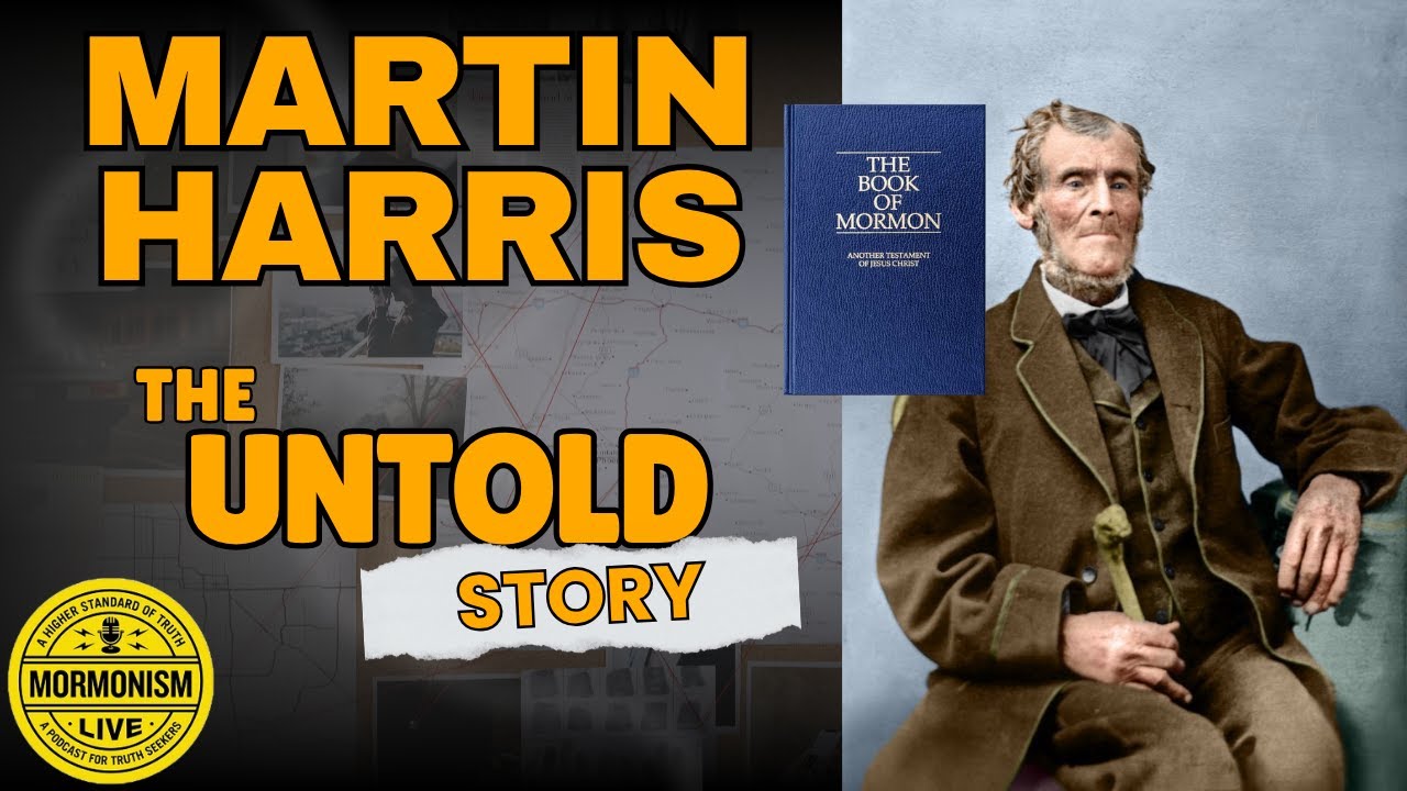 Martin Harris: Book of Mormon Witness Credibility Examined
