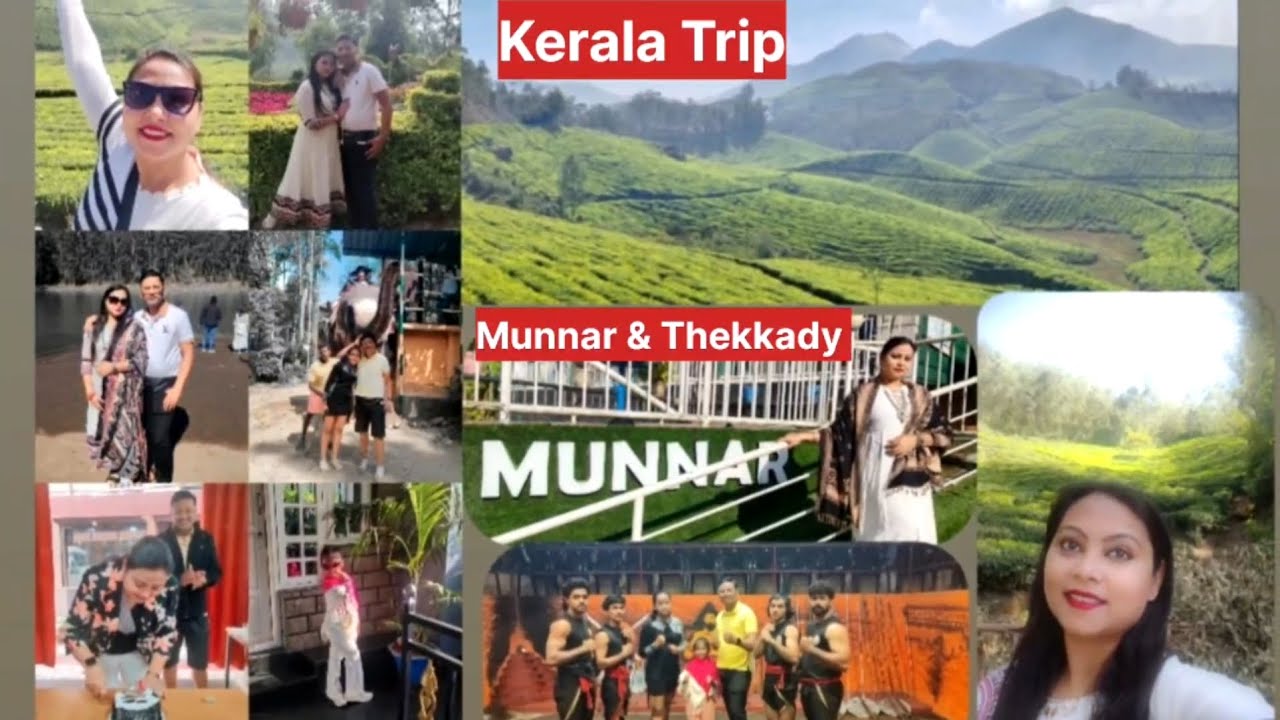 Kerala's most beautiful places | Munnar | Thekkady Periyar National Park | My birthday celebration |
