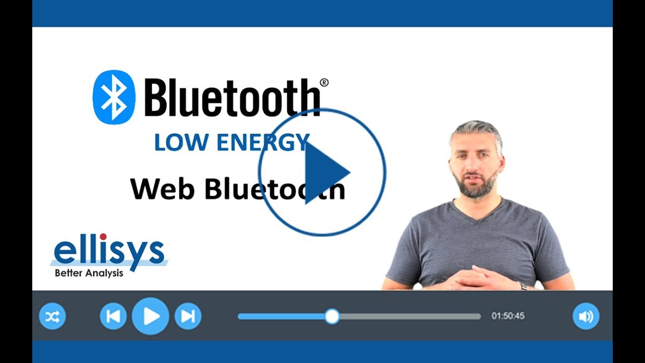 Ellisys Bluetooth Video #16: Web Bluetooth
