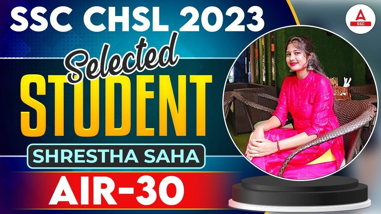 SSC CHSL Success Story | AIR 30 Shrestha Shah Selected In SSC CHSL 2023 🎉