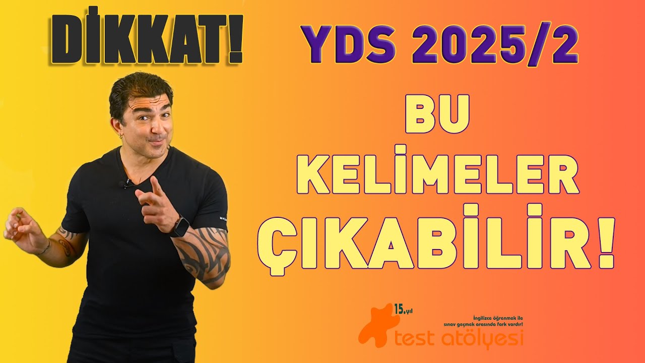 DİKKAT! YDS 2025/2 BU KELİMELER ÇIKABİLİR!