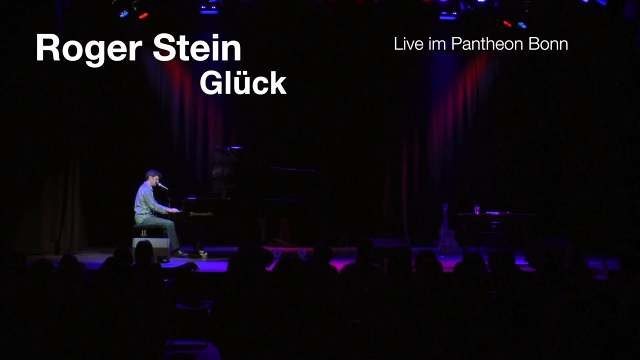 Roger Stein - Gl&uuml;ck (Live im Pantheon Bonn)