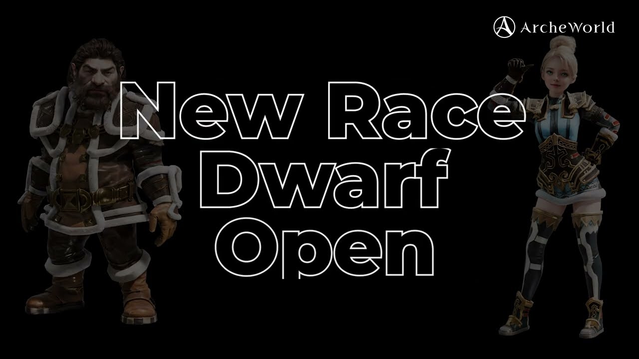 [ArcheWorld] New race: Dwarf & Special event for new/returning players!