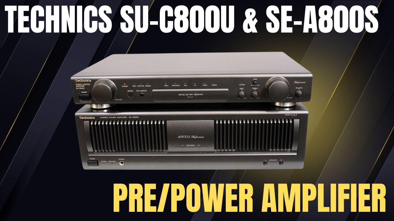 Technics SU-C800U & SE-A800S