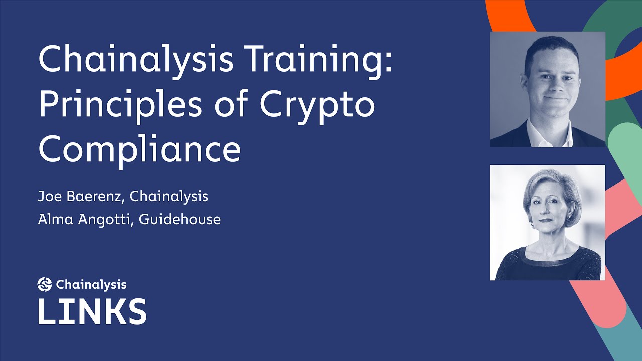 Cryptocurrency Compliance Principles | Chainalysis Training