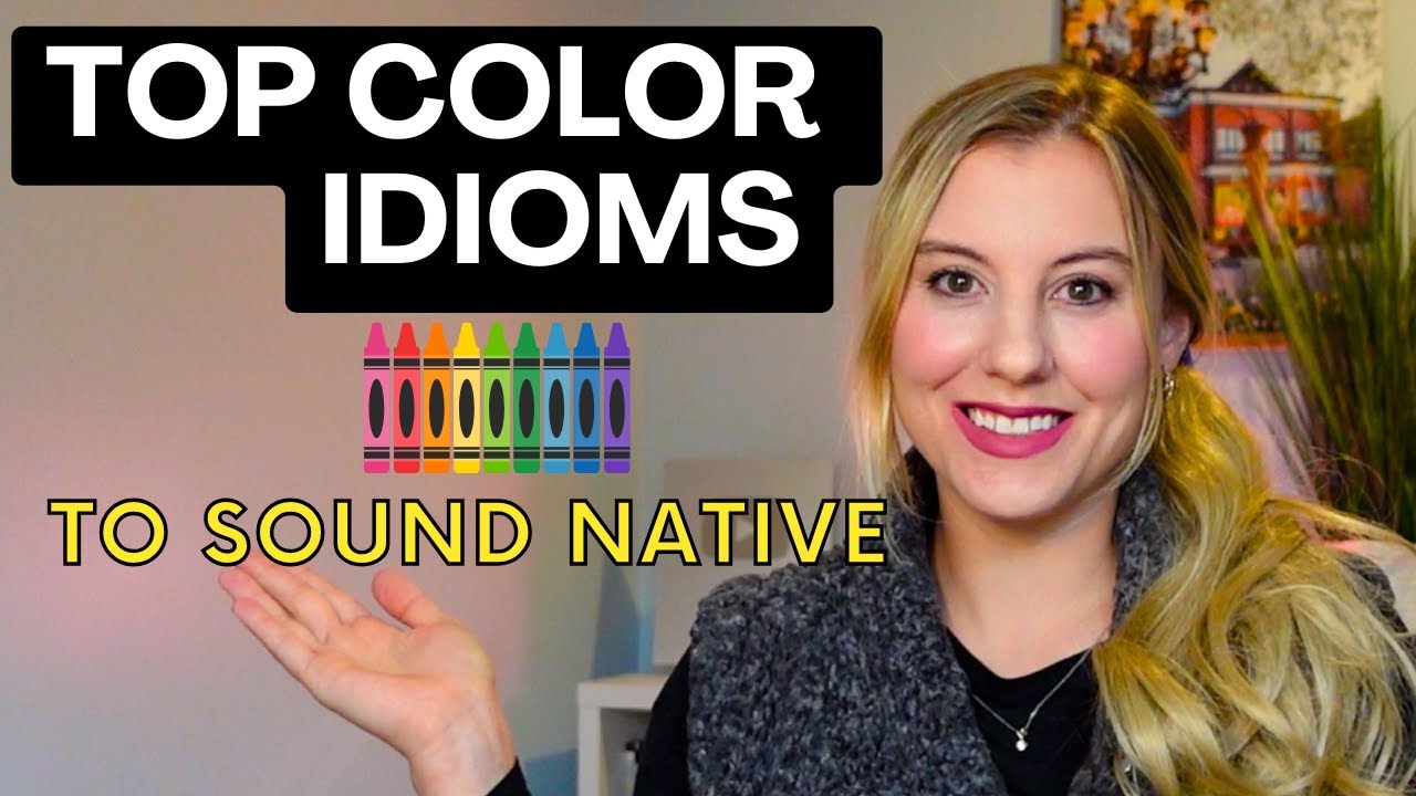 Most Useful Color English Idioms for Fluent Vocabulary