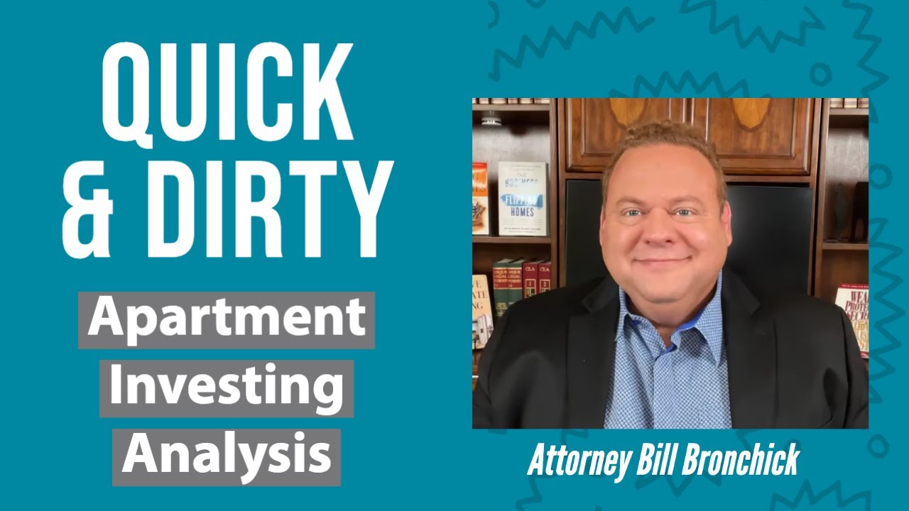 Quick and Dirty Apartment Investment Analysis by William Bronchick