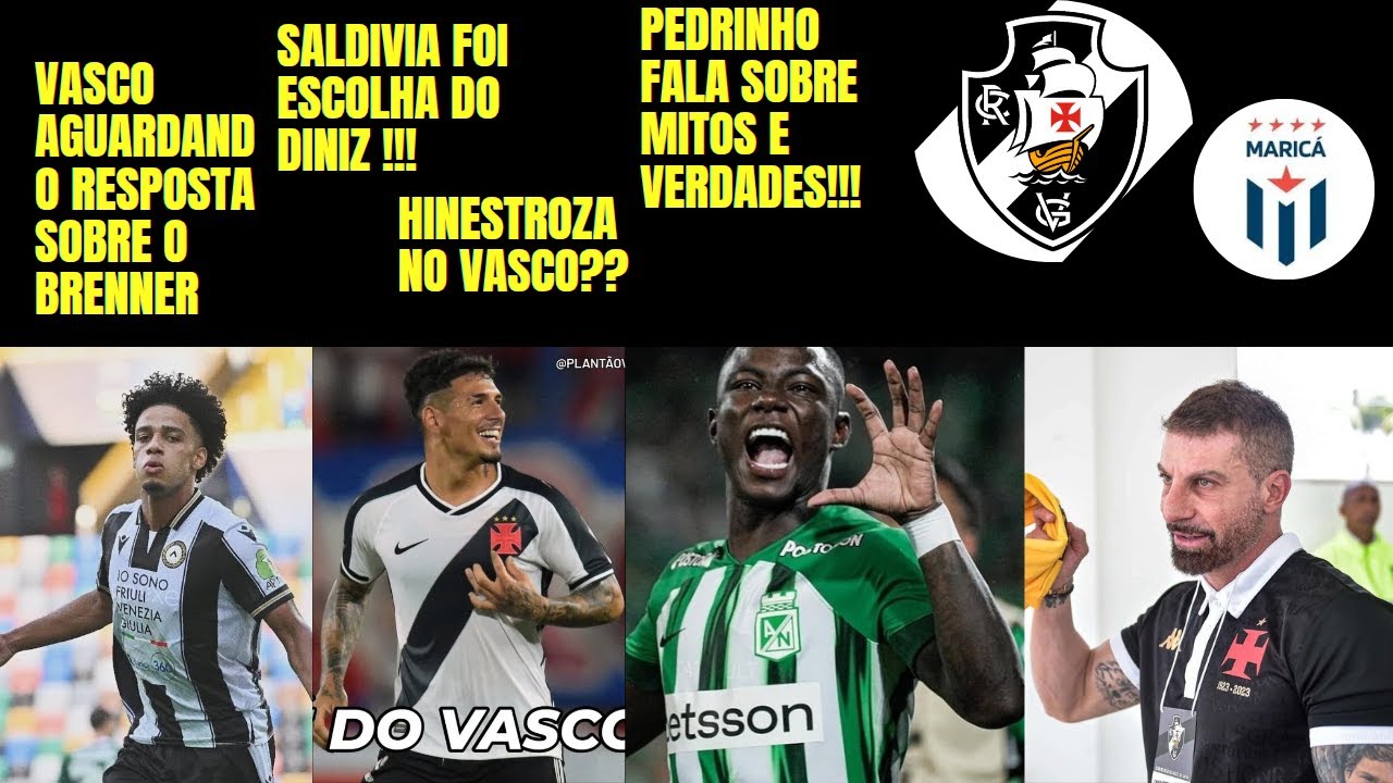 VASCO ESTARÁ INTERESSADO EM HINESTROZA?BRENNER DECISÃO AINDA ESSSA SEMANA! PEDRINHO DESFAZ MITOS ?