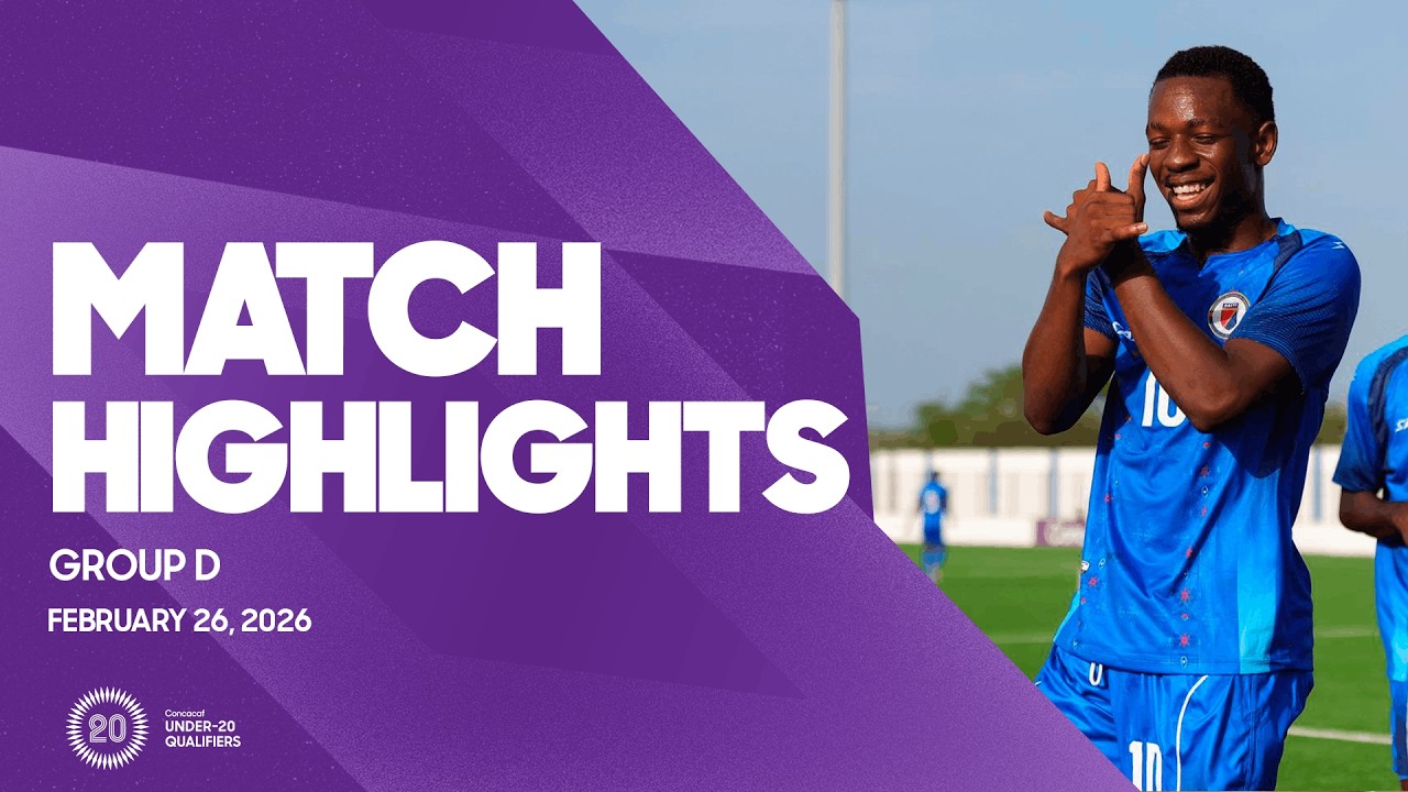 Group D Highlights, February 26 | 2026 Concacaf Men's Under-20 Qualifiers
