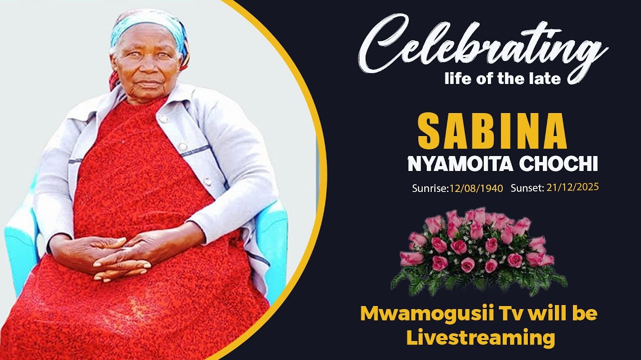 CELEBRATING LIFE OF THE LATE MAMA SABINA NYAMOITA CHOCHI