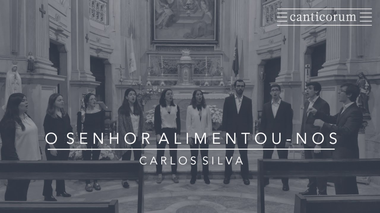 O Senhor alimentou-nos - Carlos Silva