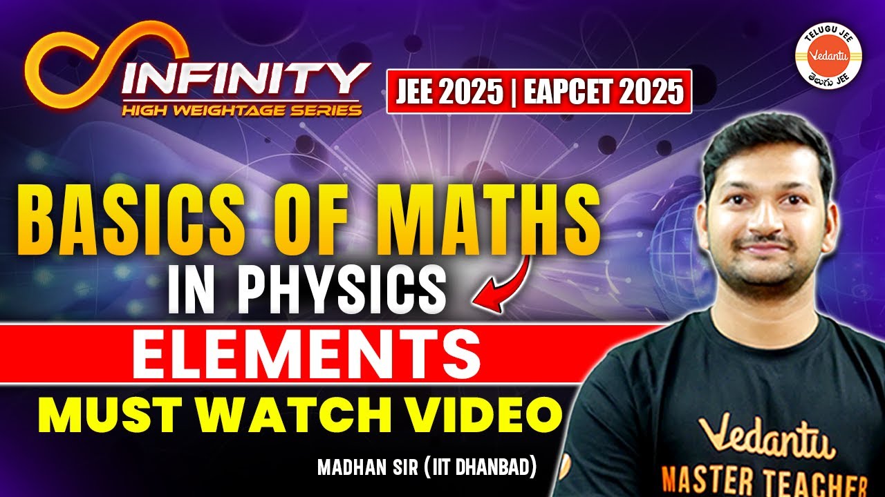 Basics of Maths in Physics - Elements | JEE EAPCET Physics | JEE EAPCET 2025