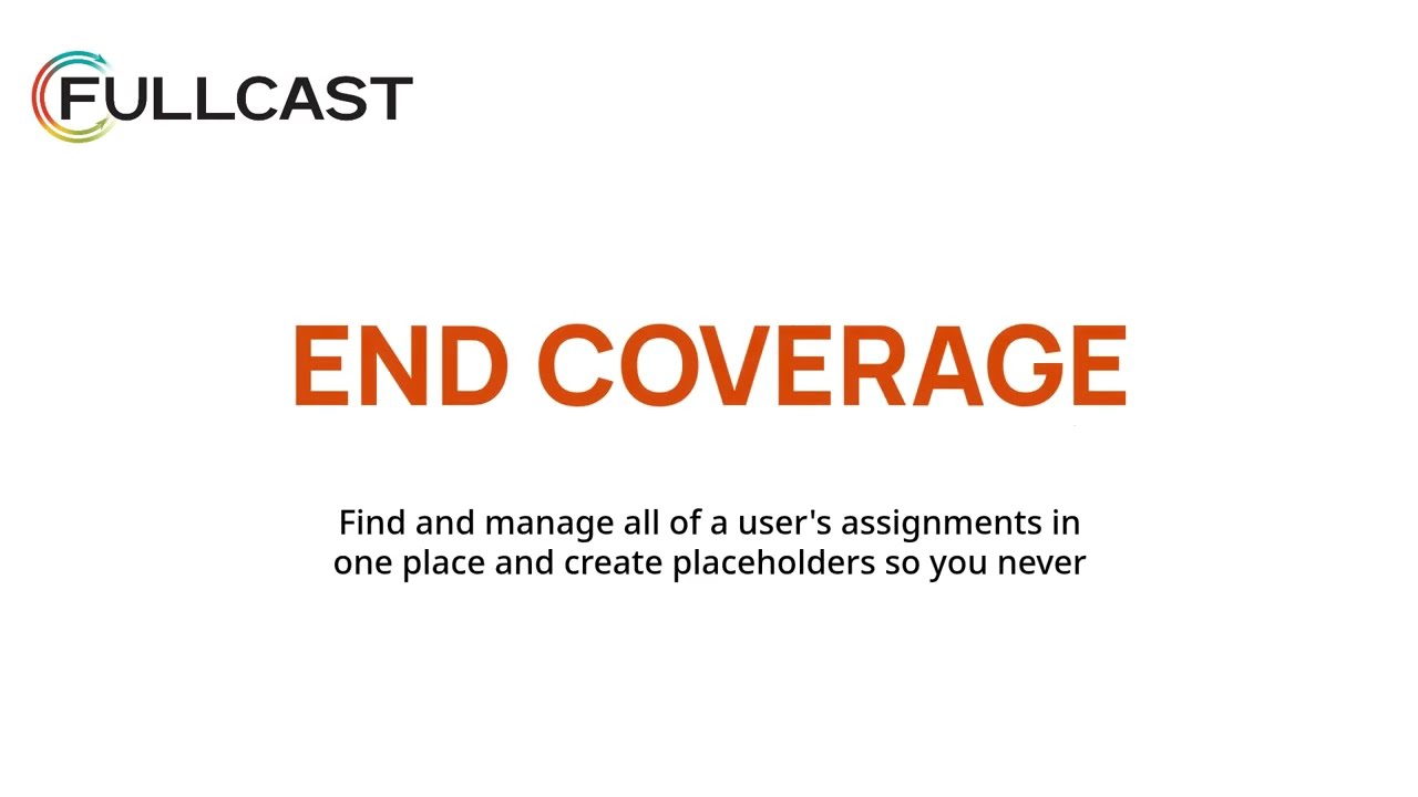 Fullcast End Coverage Workflow: Complete Tutorial