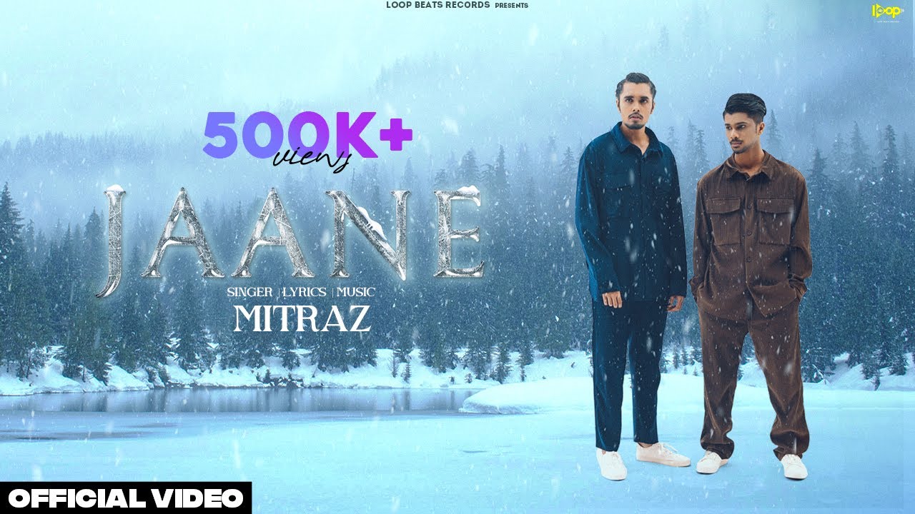 MITRAZ - Jaane (Official  Music Video)