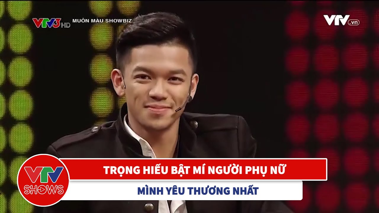 Trọng Hiếu bật mí người phụ nữ mà mình yêu thương nhất | Muôn màu showbiz