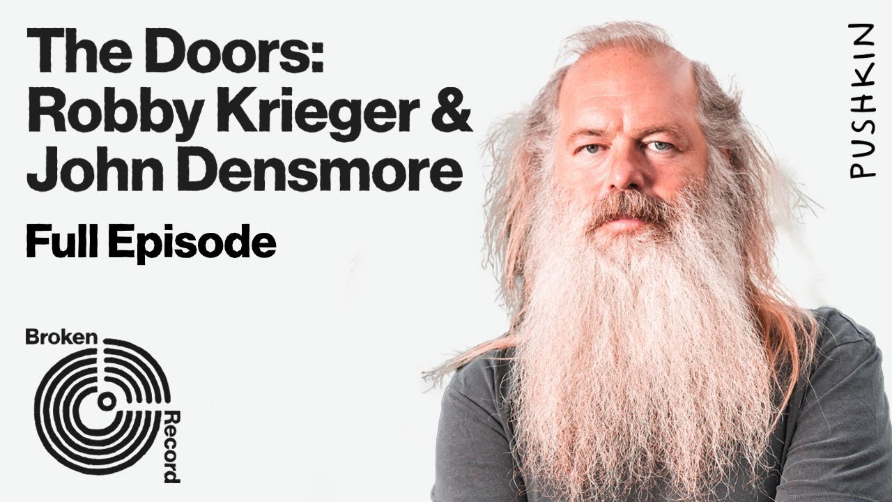 The Doors: Robby Krieger and John Densmore | Broken Record (Hosted by Rick Rubin)