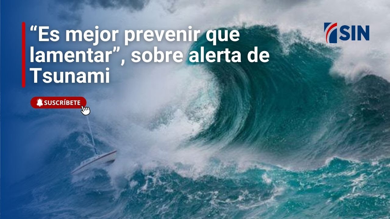 “Es mejor prevenir que lamentar”, dice director de Sismología sobre alerta de Tsunami