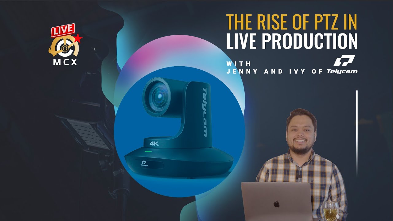 Live@MCX Ep01: Rise of PTZ in Live Production with Telycam