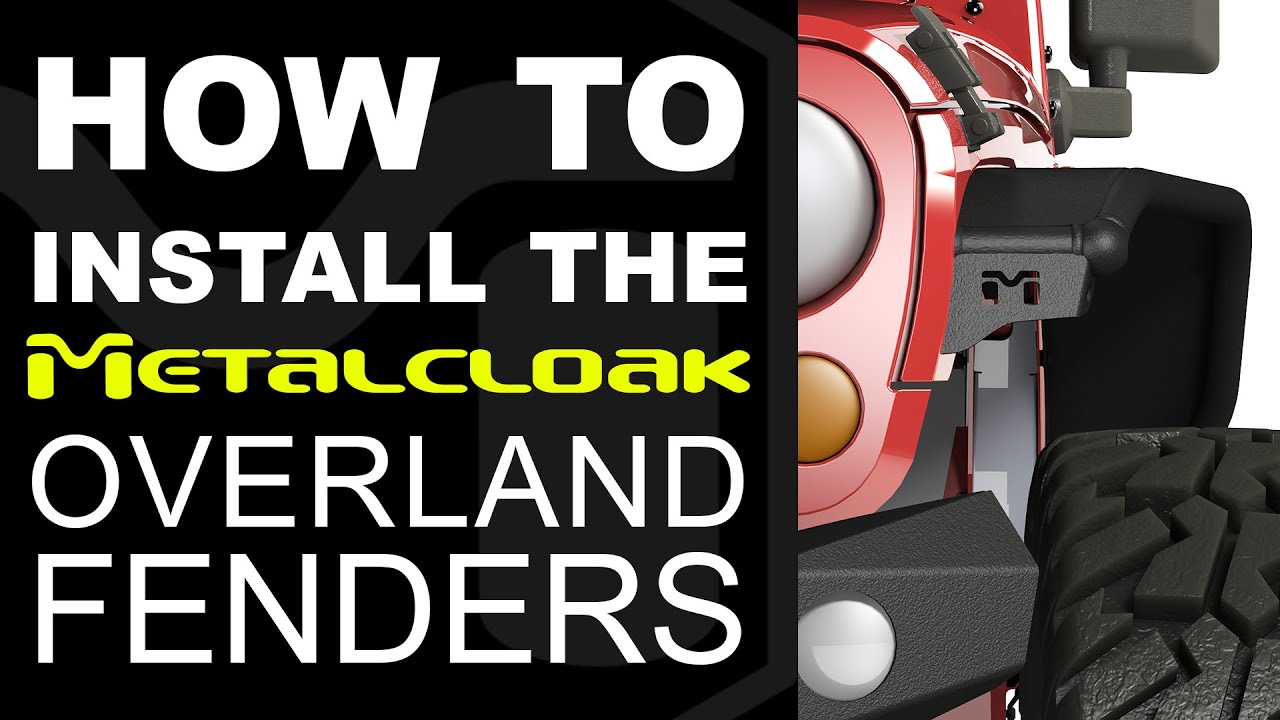 How to Install: Metalcloak Overland Fenders on a Jeep JK Wrangler