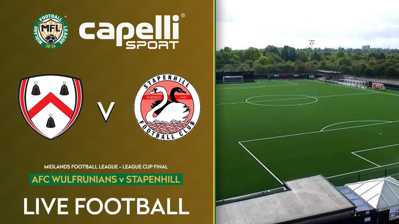 CAPELLI MIDLANDS FOOTBALL LEAGUE | AFC WULFRUNIANS v STAPENHILL | LEAGUE CUP FINAL