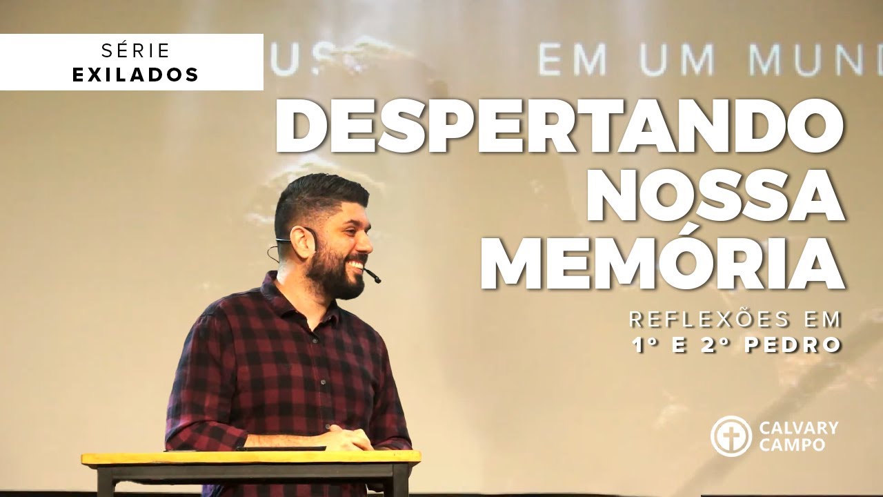 2 Pedro 1.12-21 | Despertando nossa memória | Diego Bitencourt