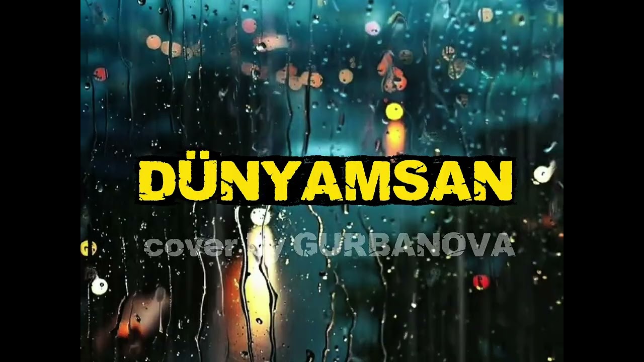 DUNYAMSAN cover by GURBANOVA 