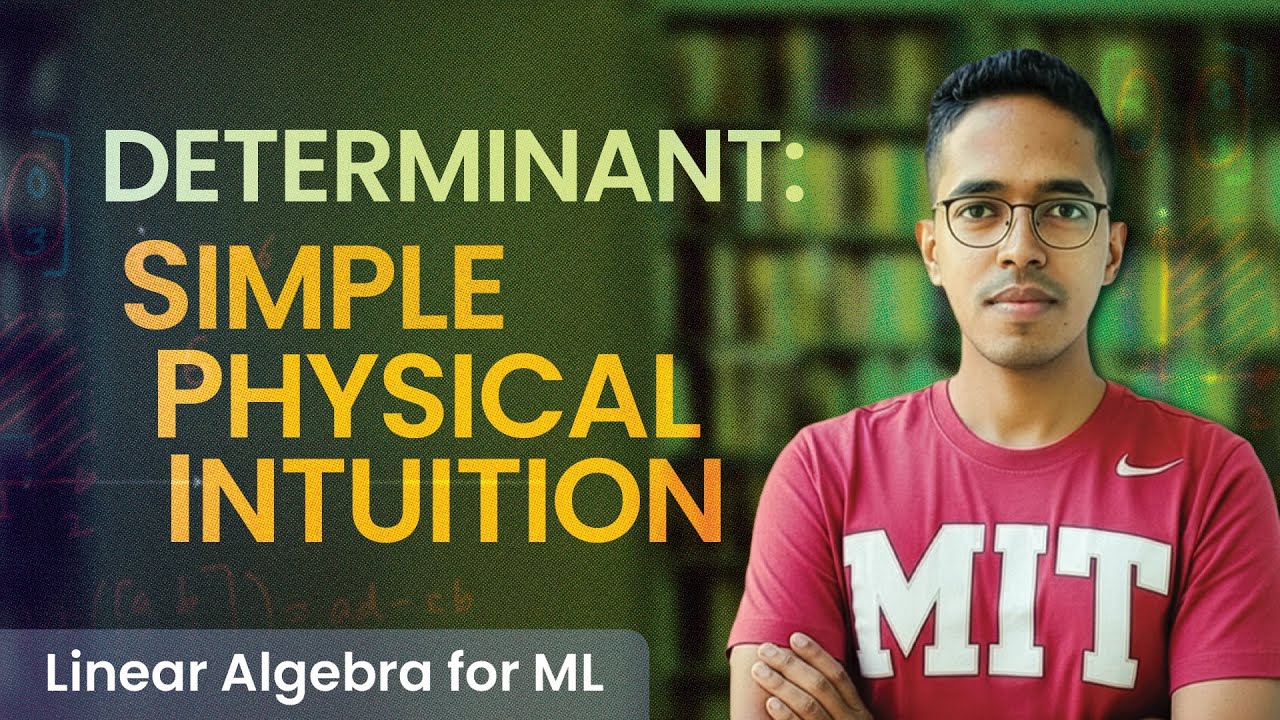 Foundations for Machine Learning | A simple physical intuition for determinants [Lecture 6]