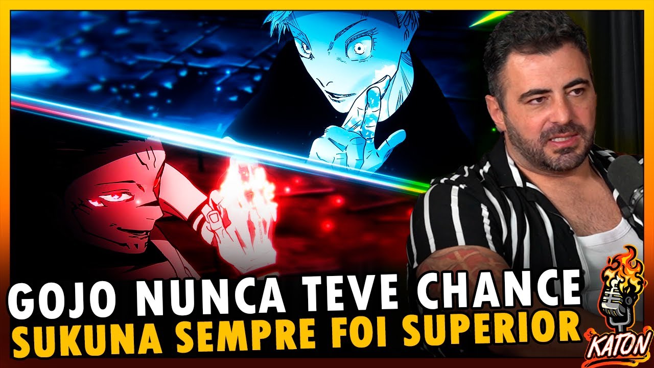 GOJO SEMPRE ESTEVE ABAIXO NA LUTA CONTRA O SUKUNA - Katon Podcast