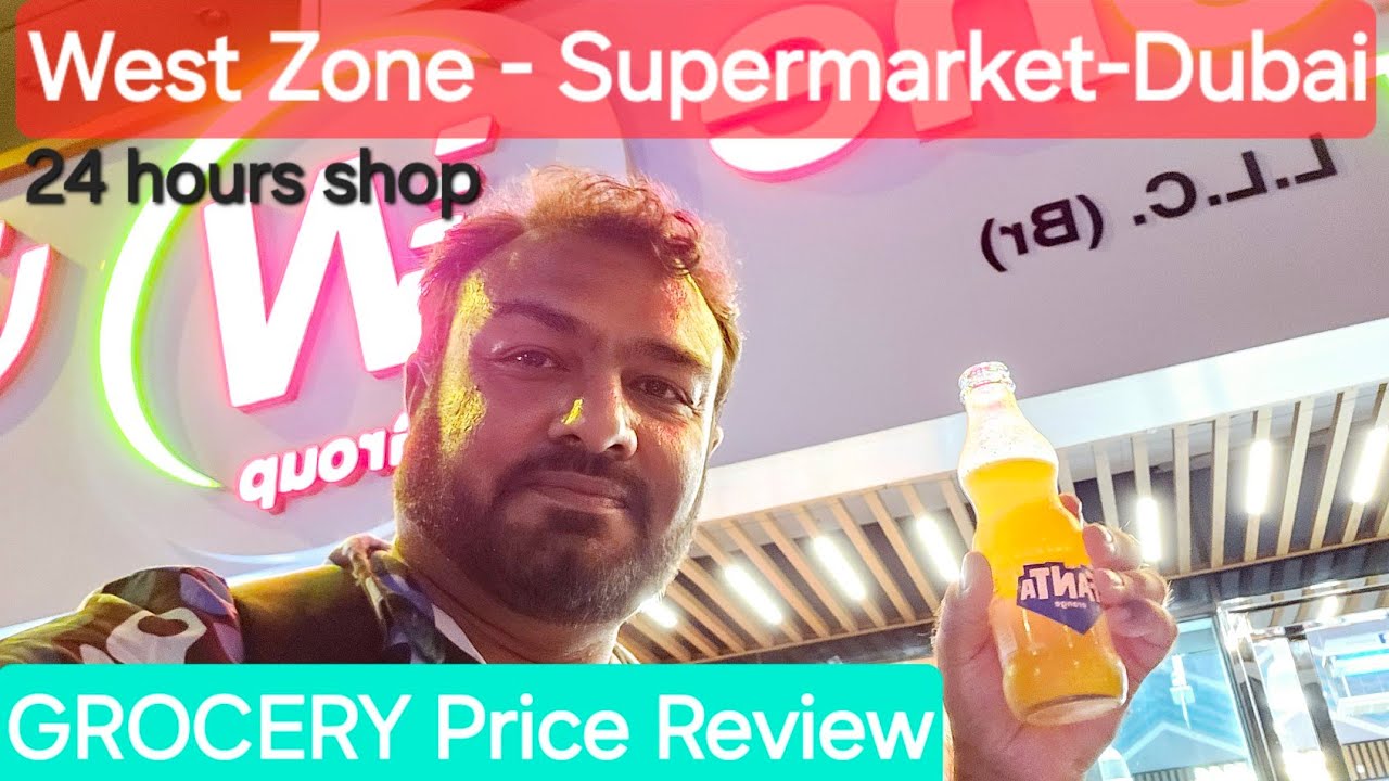 West Zone - Supermarket Dubai 24 HRS Shopping